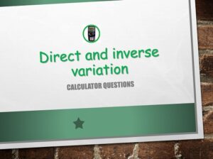 Maths IGCSE Topic 02.13: Direct and inverse variation - 0607