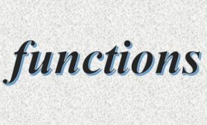 TOPIC 3: FUNCTIONS
