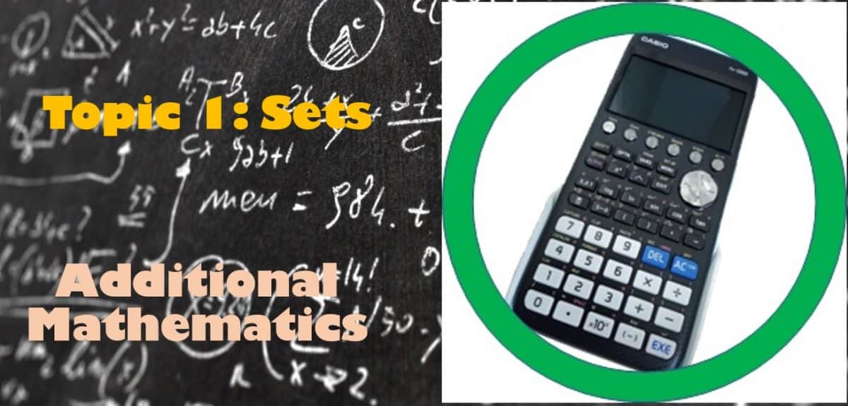 Maths Topic 01: Sets - Additional Maths