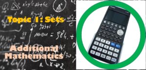 Maths Topic 01: Sets - Additional Maths