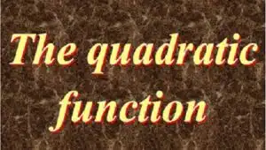 2.3 The quadratic function