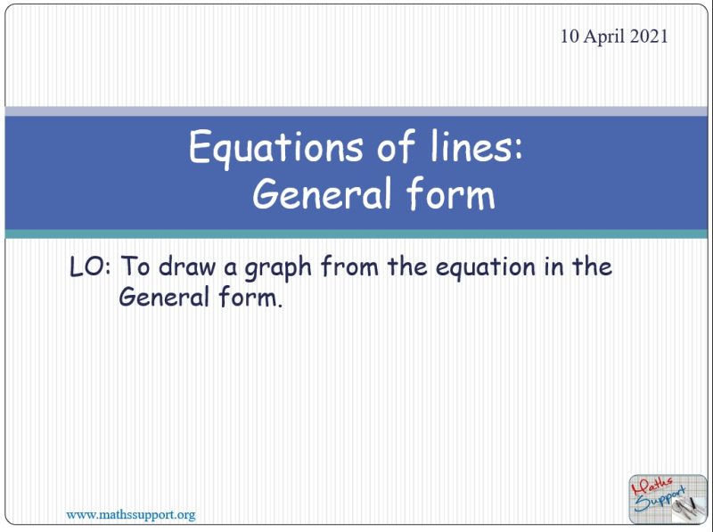 Maths IGCSE E4.63 Equations of lines - General form
