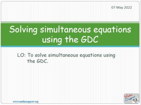 Maths IGCSE C2.6.5 Solving simultaneous equations: using GDC