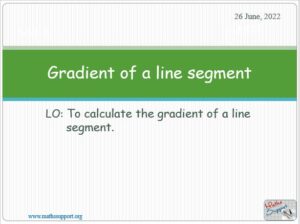Maths IGCSE 4.4 The gradient of a line segment