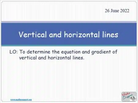 Maths IGCSE E4.6 Vertical & horizontal lines