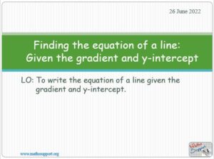 Maths IGCSE 4.62 Equations of a straight line gradient-intercept form