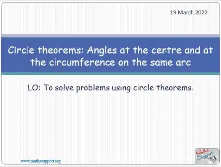 Maths IGCSE E5.7.3 Angles at centre & angles on the same arc
