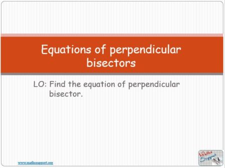 Maths IBAI – 3.51 Equations of perpendicular bisectors