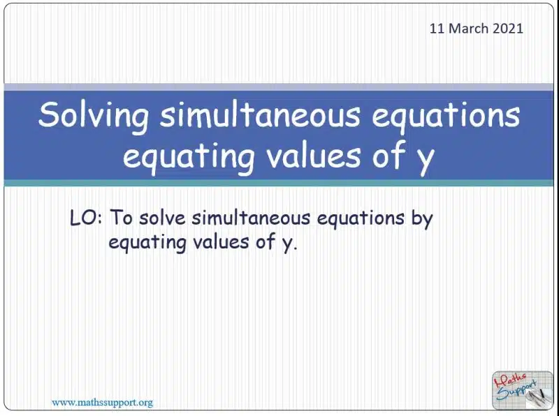 Maths IGCSE E2.06.1 Simultaneous equations equating variables