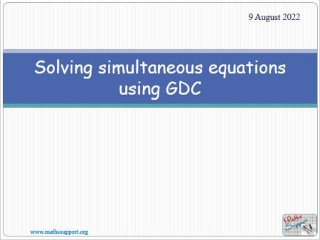 Maths IGCSE E2.06.5 Simultaneous equations using GDC