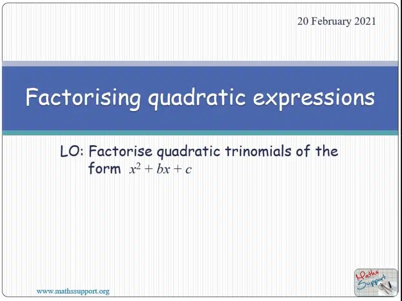 Maths IGCSE E2.84 Factorising quadratic expressions