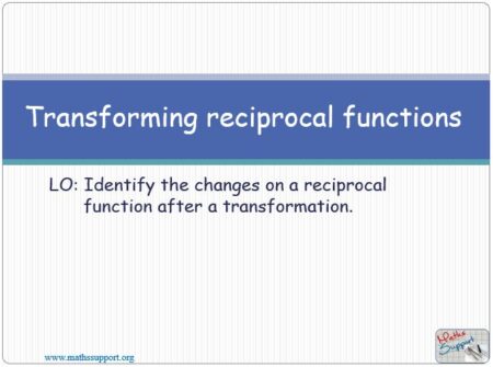 Maths IGCSE E6.45.2 Transforming reciprocal functions