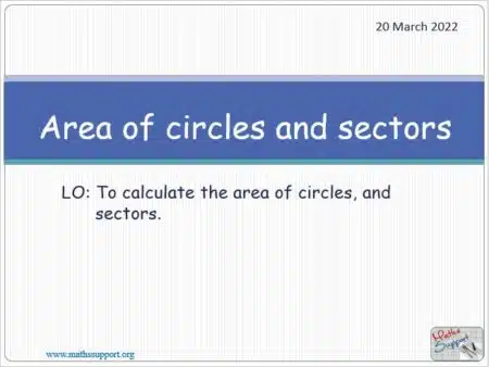 Maths IGCSE E7.31 Area of circles and sectors