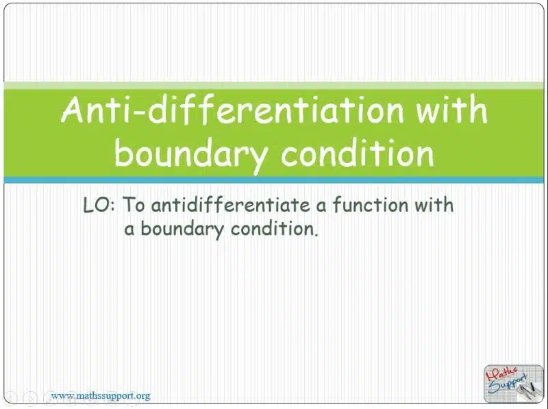 Maths IBAA – 5.052 Anti-differentiation - boundary condition