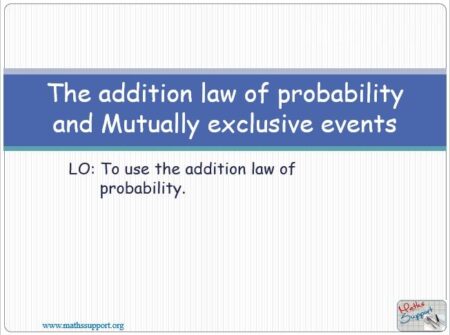 Maths IGCSE E10.04 The addition law of probability