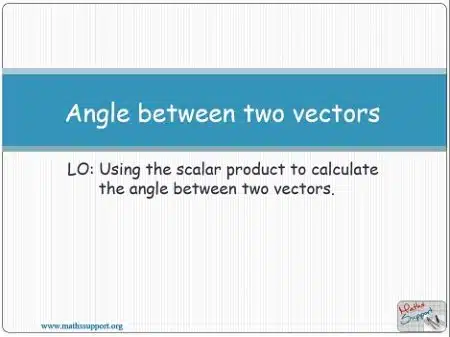 Maths AA-HL 3.13.2 The angle between two vectors