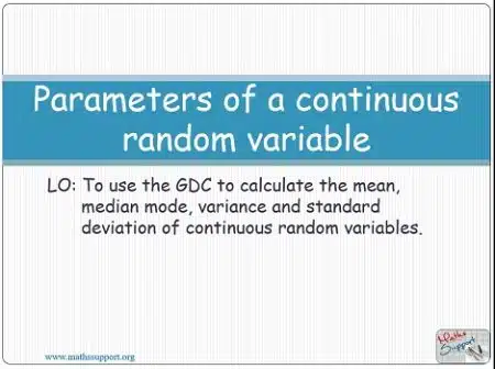 Maths AA-HL 4.14.2 Parameters of continuous random variables