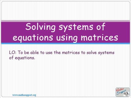 Maths AI-HL 1.14.5 Solving systems of equations using matrices