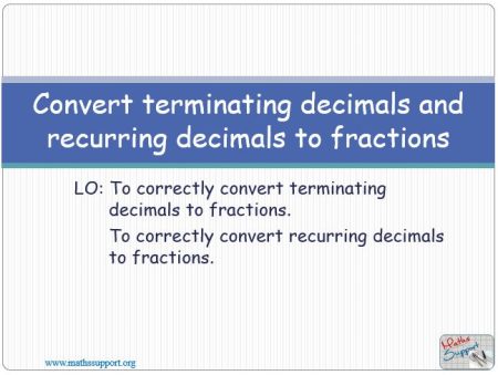 Maths IGCSE E1.07.0 Converting decimals into fractions