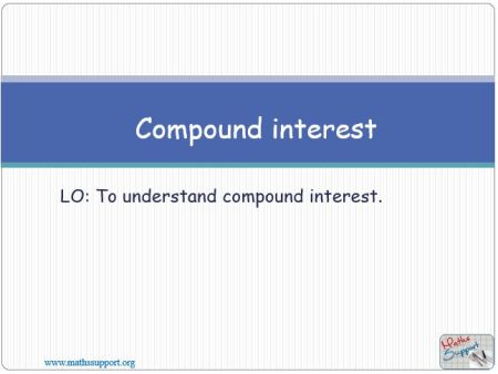 Maths IGCSE E1.08.5 Compound growth