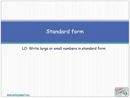 Maths IGCSE E1.09.3 Standard form