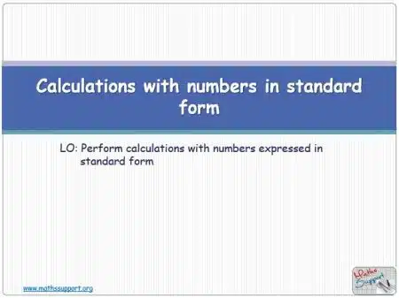 Maths IGCSE E1.09.4 Calculations in standard form
