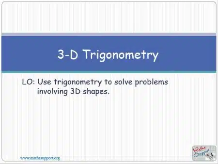Maths IGCSE E8.72 3D Trigonometry