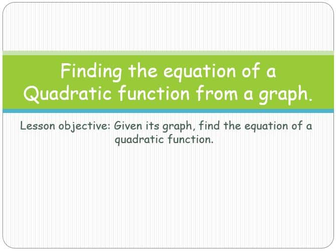 Maths IBAA – 2.64 Finding the quadratic function from a graph