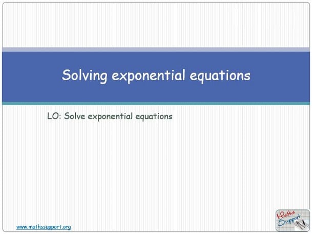 Maths IGCSE E2.11.2 Exponential equations
