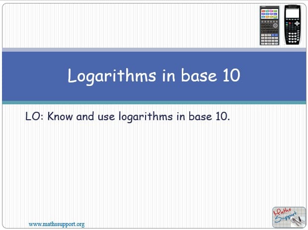 Maths IGCSE E3.103 Logarithms in base 10
