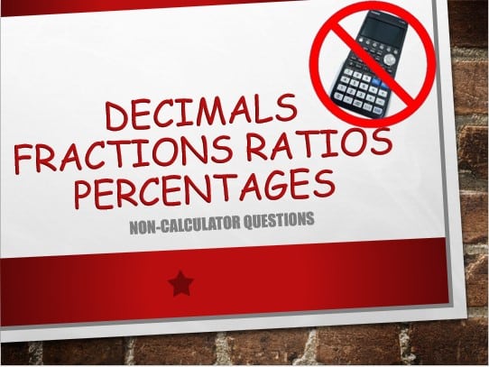 Maths IGCSE Topic 01.07: Decimals fractions ratios percentages - (0607)