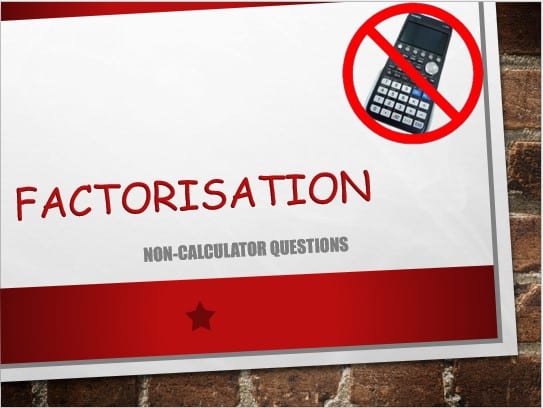 Maths IGCSE Topic 02.08: Factorisation - (0607)