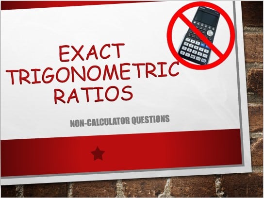 Maths IGCSE Topic 08.02: Exact trigonometric ratios - (0607)