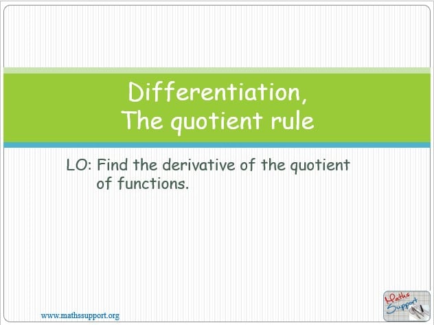 Maths IBAA – 5.063 Differentiation: The quotient rule
