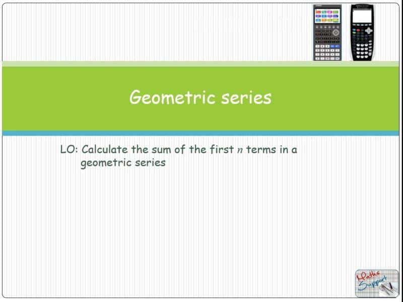 Maths IBAA – 1.32 Geometric series
